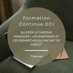 FORMATION CONTINUE IOBSP - DCI - ALLEGER LE FARDEAU FINANCIER : LES AVANTAGES ET LES DEMARCHES DU RACHAT DE CREDIT