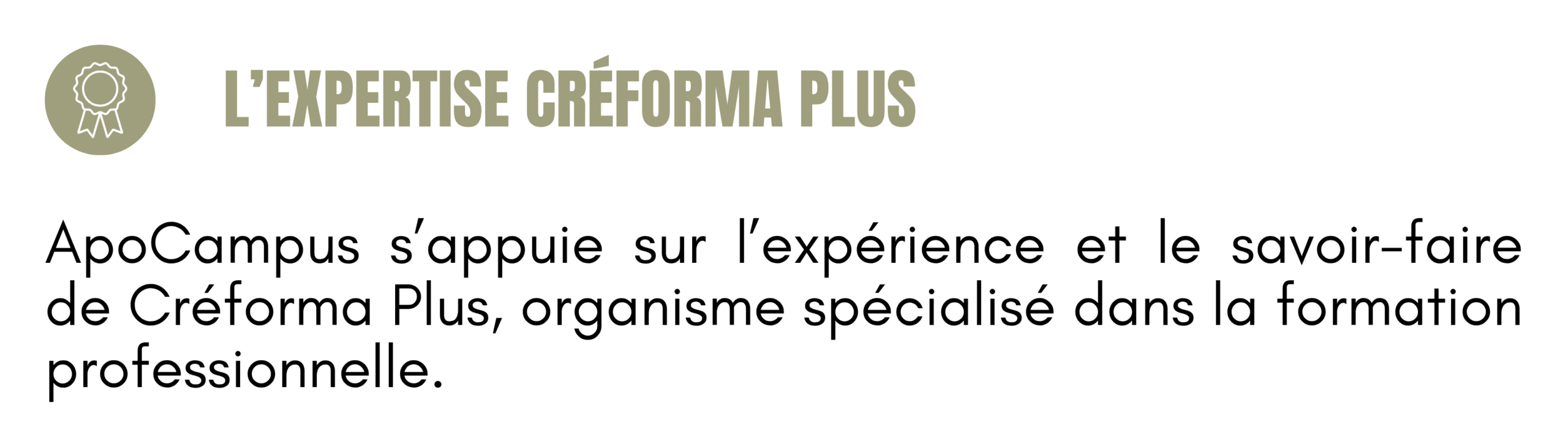ApoCampus s’appuie sur l’expertise et le savoir-faire de Créforma Plus
